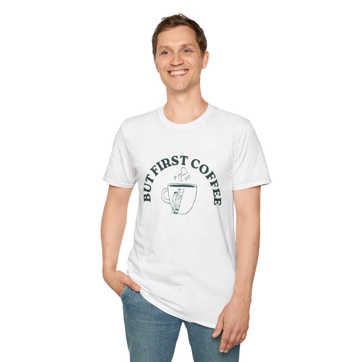 But First Coffee T-shirt | Coffee Lover Gift | Unisex Men & Women Graphic Tee