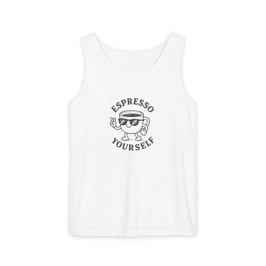 Espresso Yourself Tank Top - Unisex Garment-Dyed Top, Coffee Lover Gift, Summer Essential, Cute Casual Wear, Funny Quote Apparel