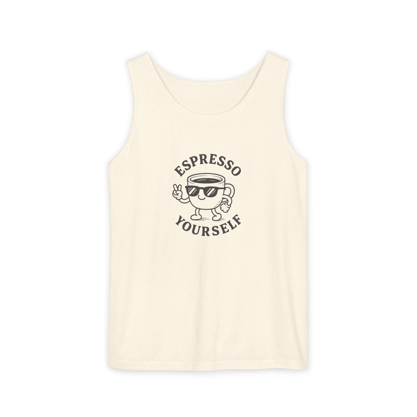Espresso Yourself Tank Top - Unisex Garment-Dyed Top, Coffee Lover Gift, Summer Essential, Cute Casual Wear, Funny Quote Apparel