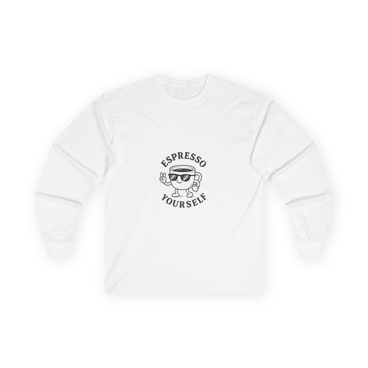 Espresso Yourself Long Sleeve Tee - Funny Coffee Shirt for Coffee Lovers, Gift for Baristas, Casual Wear, Unisex Apparel