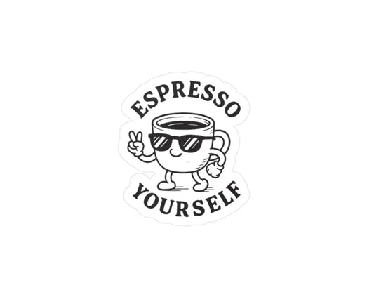Espresso Yourself Kiss-Cut Vinyl Decals